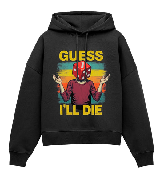 Guess I’ll Die – Frauen Bio Hoodie im Boxy Fit - Schwarz - 1