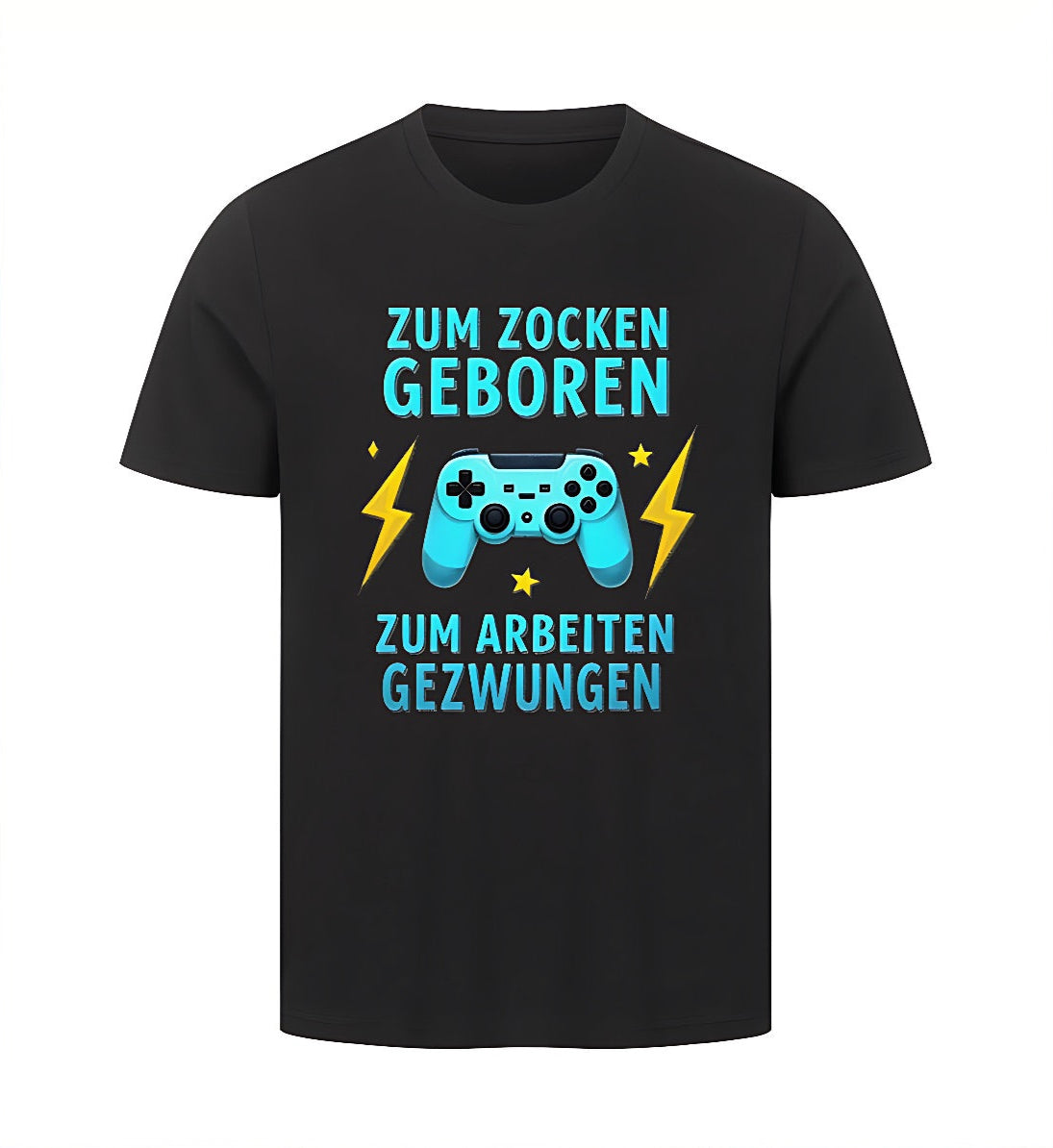 Schwarzes Herren T-shirt in der Frontansicht mit einem Design an der Front "Zum zocken geboren - Zum Arbeiten gezwungen".