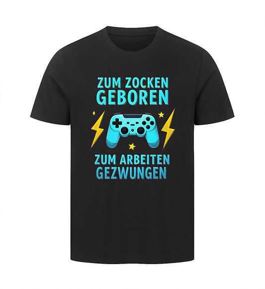 Schwarzes Herren T-shirt in der Frontansicht mit einem Design an der Front "Zum zocken geboren - Zum Arbeiten gezwungen".