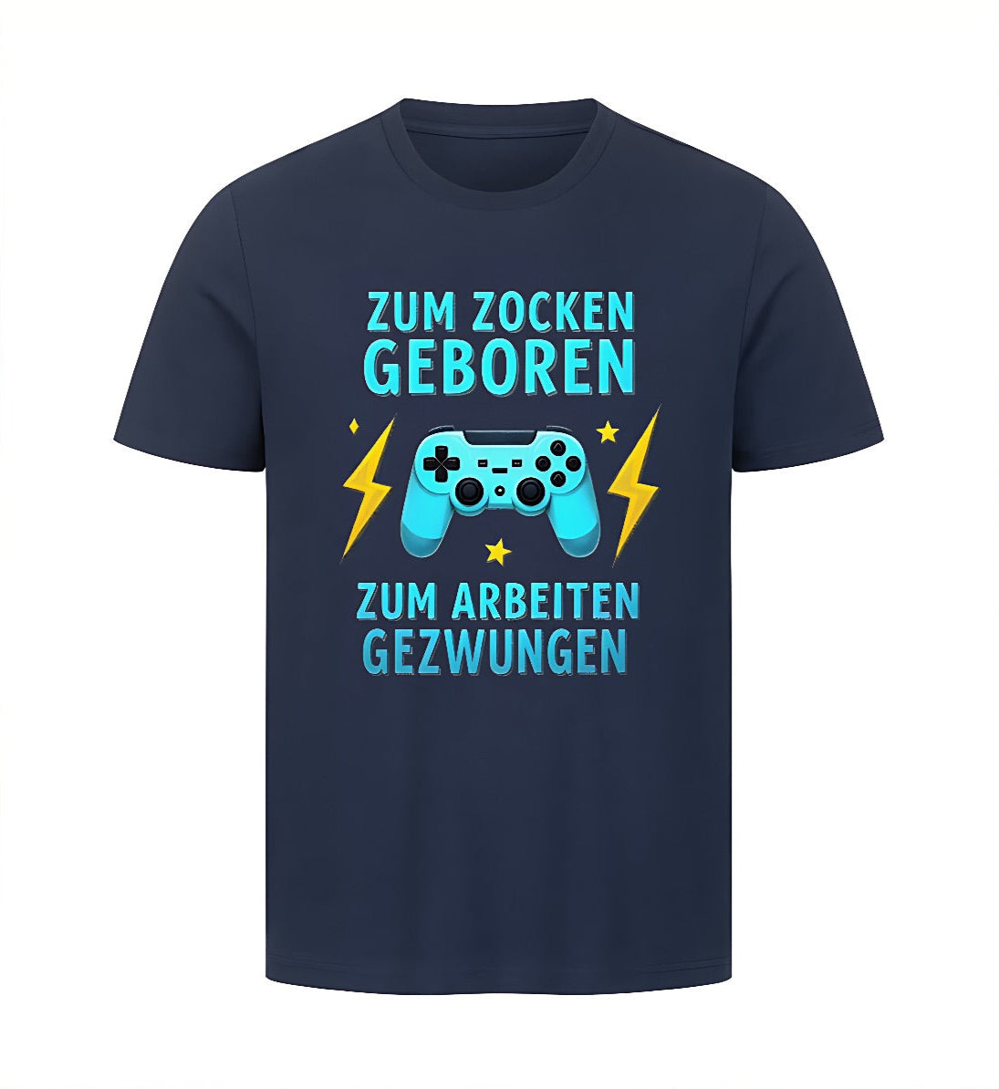 Blaues Herren T-shirt in der Frontansicht mit einem Design an der Front "Zum zocken geboren - Zum Arbeiten gezwungen".
