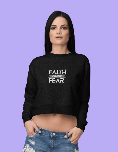 FAITH OVER FEAR - Crop Sweatshirt - GAMECHARM